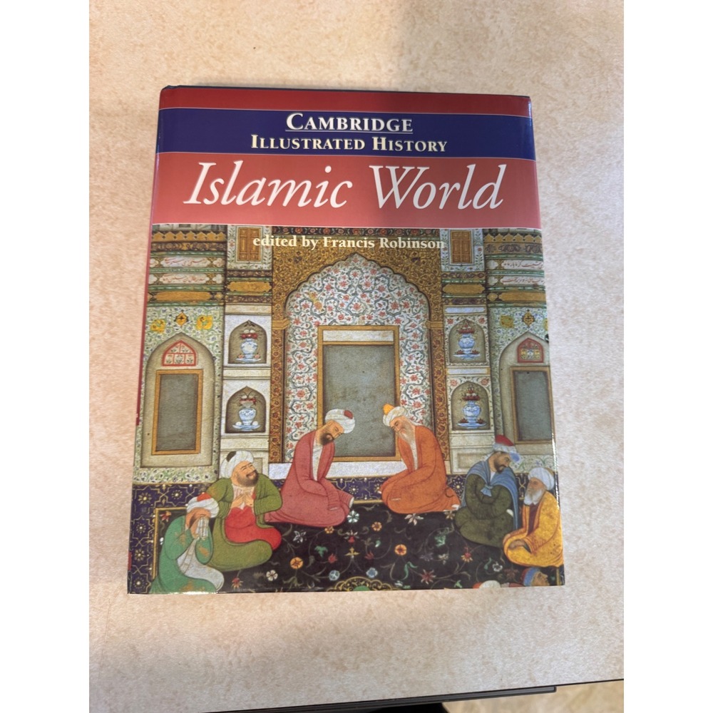 Cambridge Illustrated History Islamic World Francis Robinson 1996 HC 0521435102